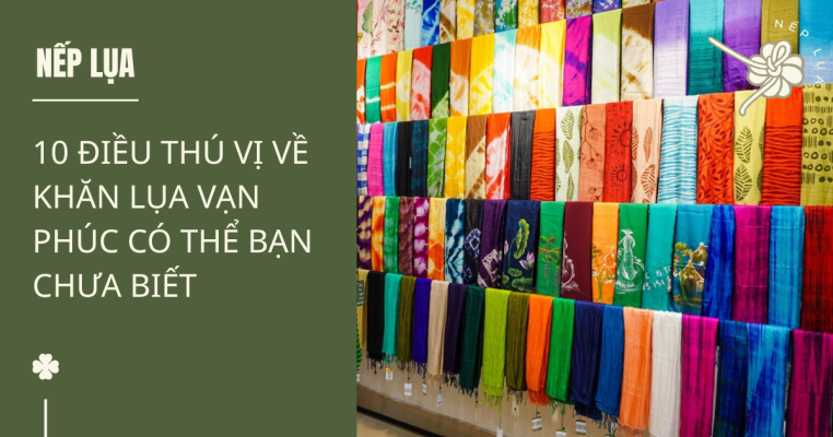 khăn lụa vạn phúc