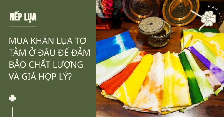 mua khăn lụa tơ tằm ở đâu